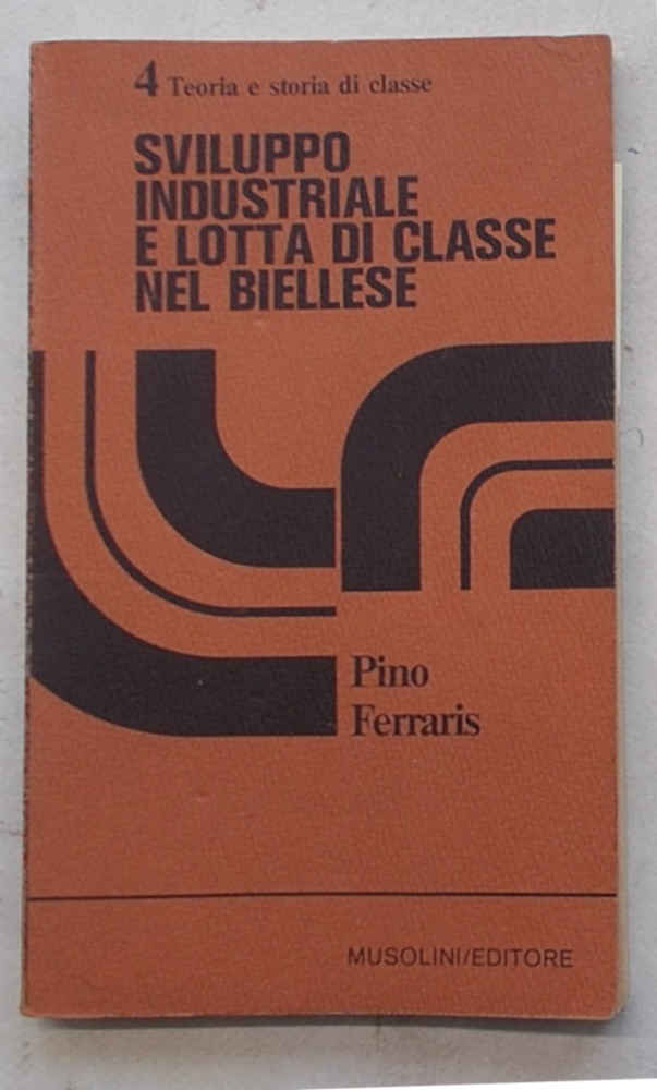 Sviluppo industriale e lotta di classe nel Biellese.