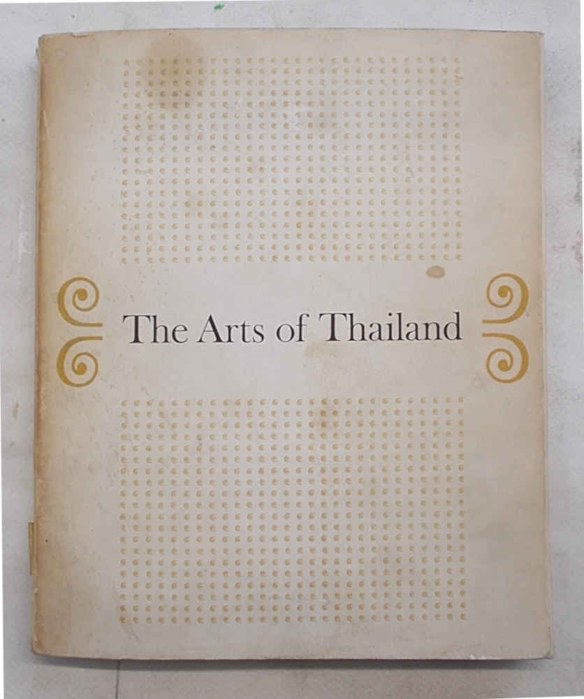 The Arts of Thailand.