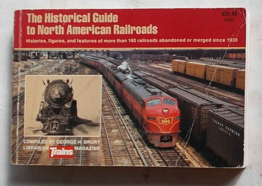 The historical guide to North American Railroads.