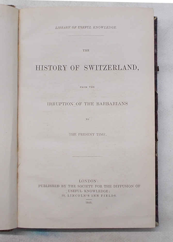 The History of Switzerland from the irruption of the barbarians …