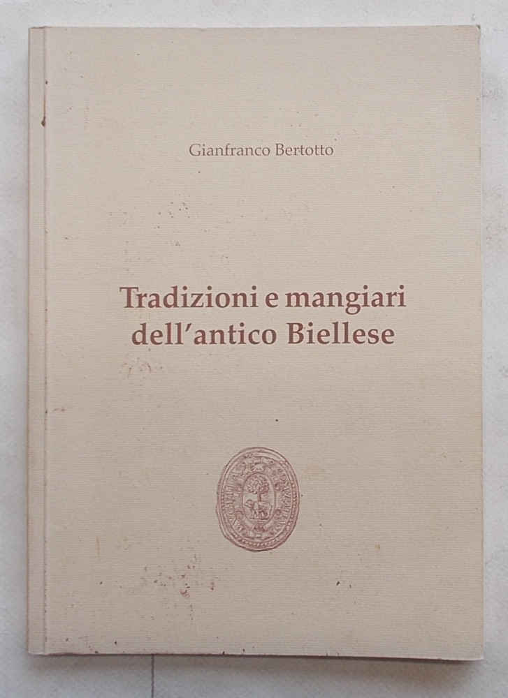 Tradizioni e mangiari dell'antico Biellese.