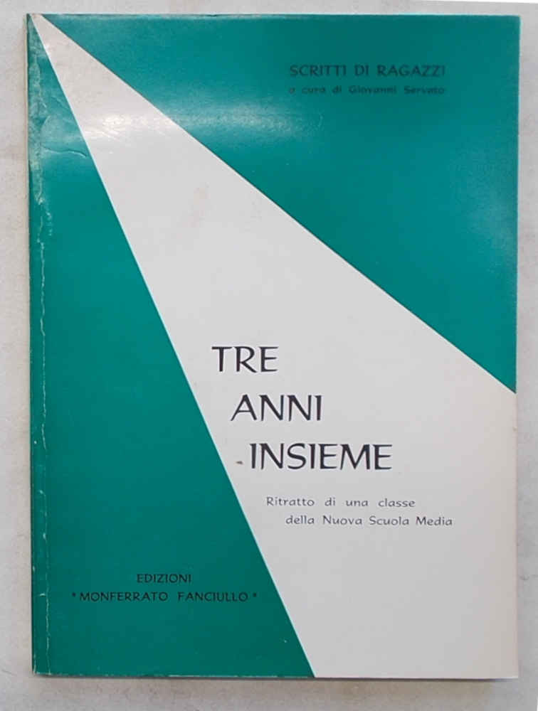 Tre anni insieme. Ritratto di una classe della Nuova Scuola …
