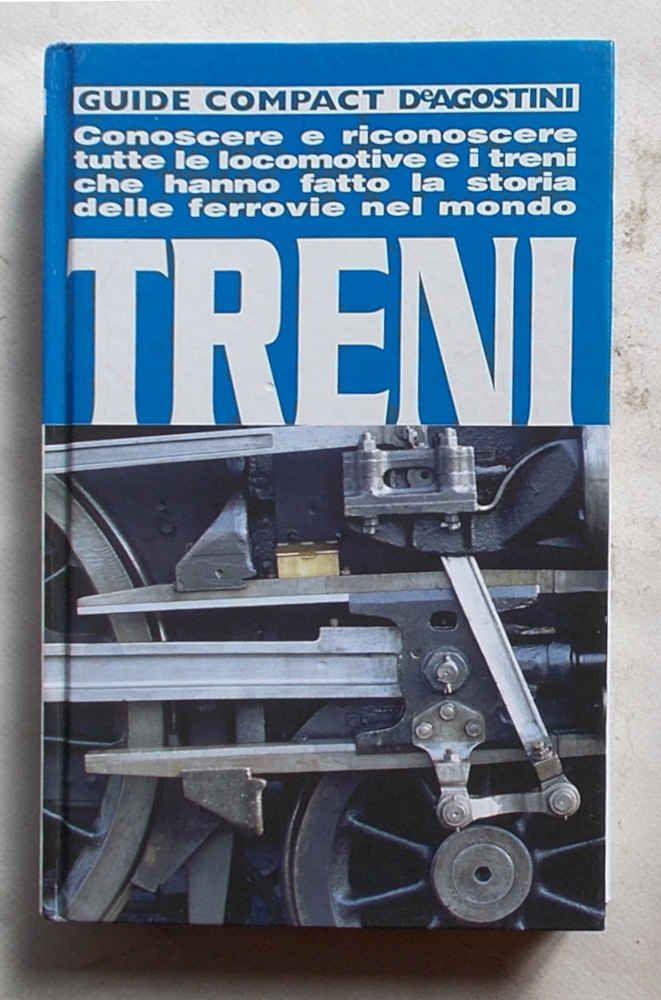 Treni. Conoscere e riconoscere tutte le locomotive e i treni …