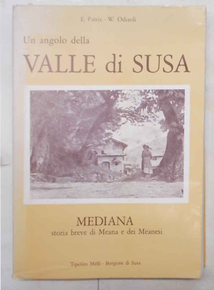 Un angolo della Valle di Susa. Mediana. Storia breve di …