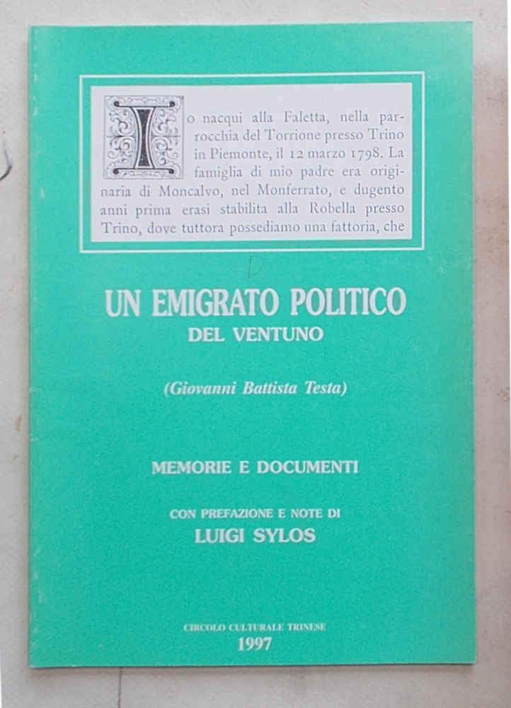 Un emigrato politico del ventuno. Memorie e documenti.