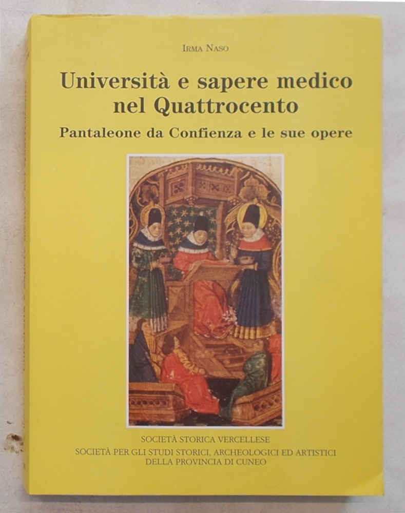 Università e sapere medico nel Quattrocento. Pantaleone da Confienza e …