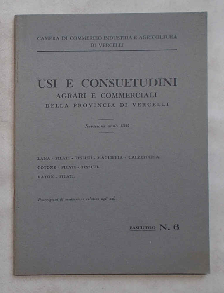 Usi e consuetudini agrari e commerciali della provincia di Vercelli. …