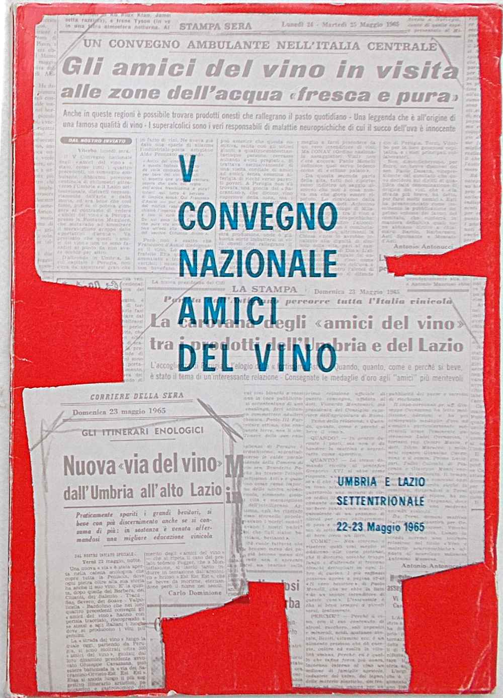 V° Convegno Nazionale Amici del Vino. Umbria e Lazio settentrinale. …