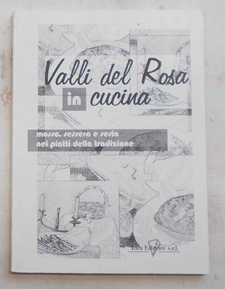 Valli del Rosa in cucina. Mosso, Sessera e Sesia nei …