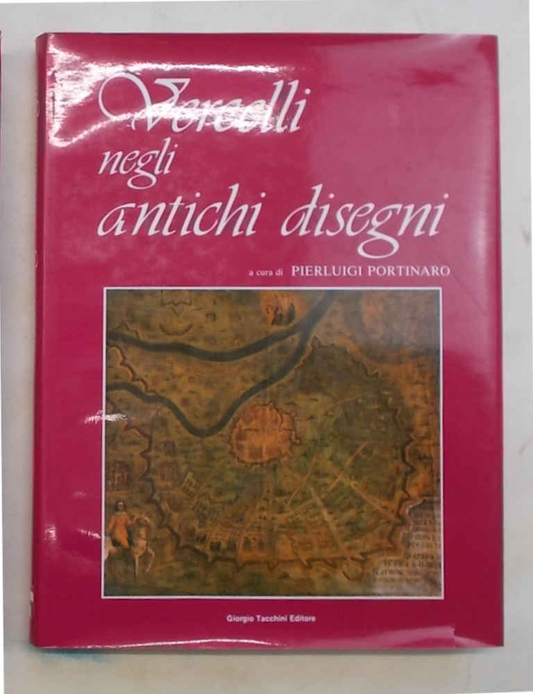 Vercelli negli antichi disegni.