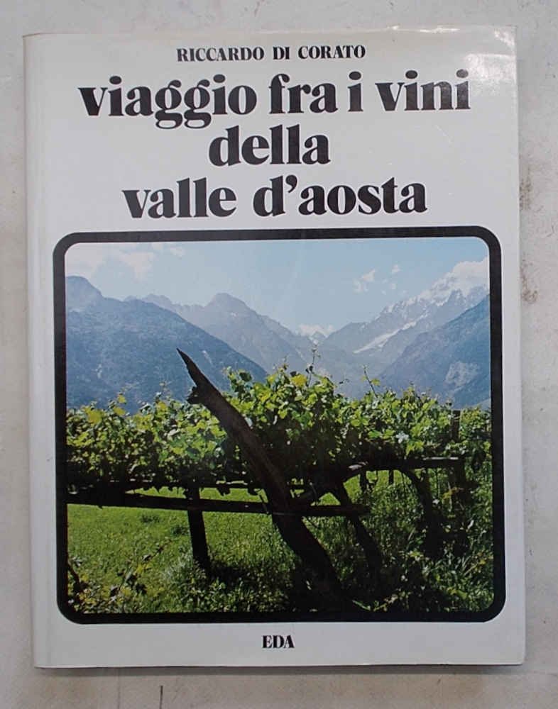 Viaggio fra i vini della Valle d'Aosta.