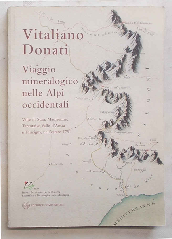 Viaggio mineralogico nelle Alpi occidentali. Valle di Susa, Maurienne, Tarentaise, …