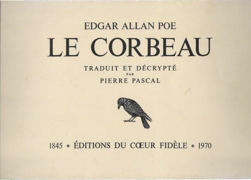 Le corbeau. Traduit et décrypté par Pierre Pascal