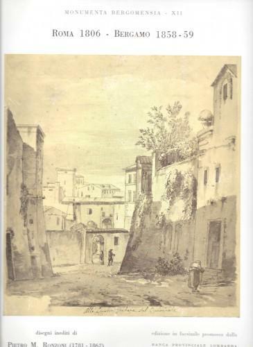 Disegni inediti di Pietro Ronzoni (1781-1862). Roma 1806 - Bergamo …