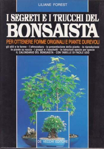 I segreti e i trucchi del bonsaista per ottenere forme …