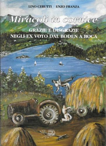 Miracoli in cornice. Grazie e disgrazie negli ex voto dal …