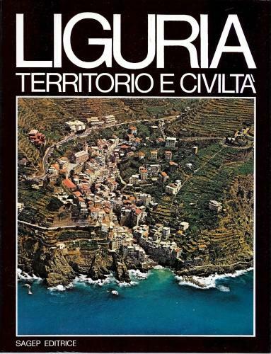Liguria. Territorio e civiltà