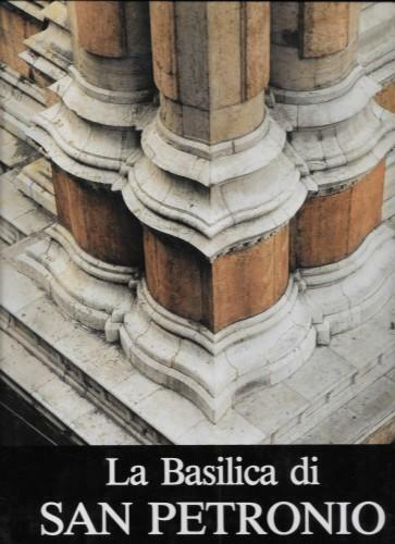 La Basilica di San Petronio, in 2 voll.