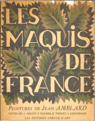 Les maquis de France. Peintures de Jean Amblard