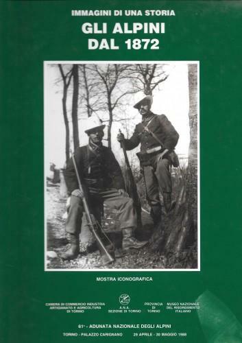 Immagini di una storia. Gli ALPINI dal 1872 - Mostra …