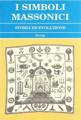 I Simboli Massonici. Storia ed evoluzione