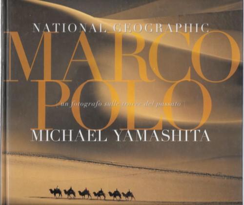 Marco Polo. Un fotografo sulle tracce del passato