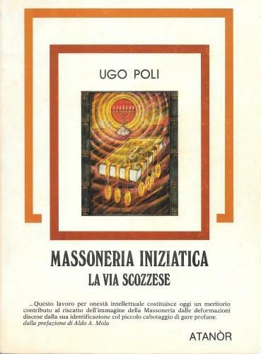 Massoneria iniziatica. La via scozzese