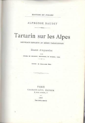 Tartarin sur les Alpes. Nouveaux exploits du heros tarasconnais. Illustré …