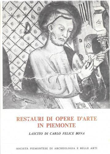 Restauri di opere d'arte in Piemonte. Lascito di Carlo Felice …