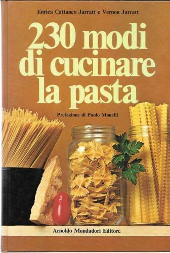 230 modi di cucinare la pasta