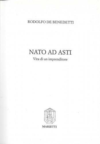 Nato ad Asti. Vita di un imprenditore