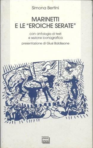 Marinetti e le "Eroiche serate"