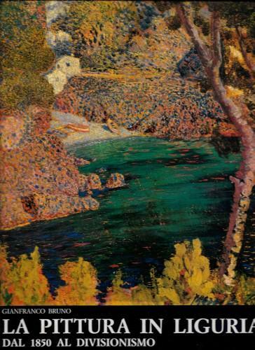 La pittura in Liguria dal 1850 al divisionismo
