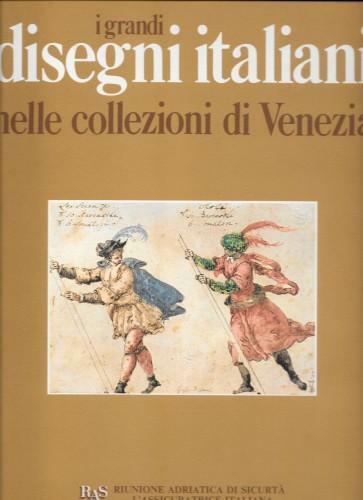 I grandi disegni italiani nelle collezioni di Venezia