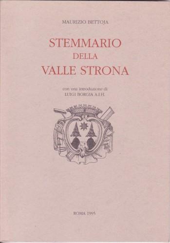 Stemmario della Valle Strona con una introduzione di Luigi Borgia …