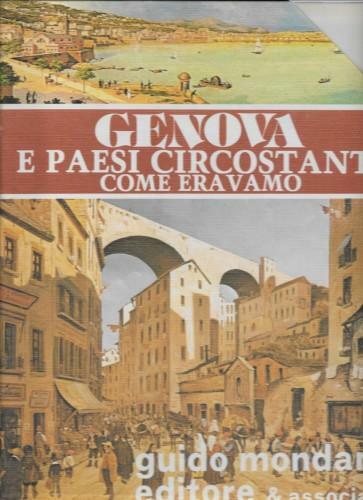 Genova e paesi circostanti. Come eravamo