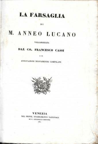 La FARSAGLIA, volgarizzata dal Co. Francesco Cassi con annotazioni nuovamente …