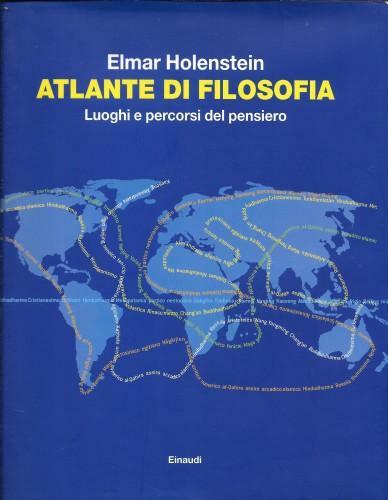 Atlante di filosofia. Luoghi e percorsi del pensiero
