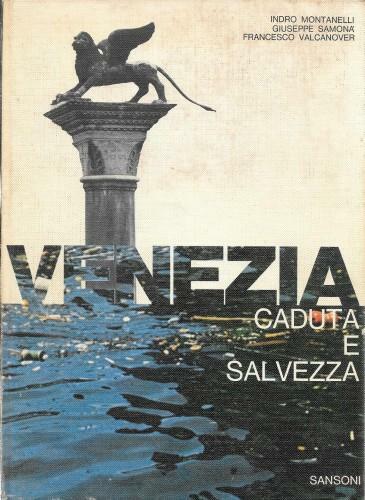 Venezia. Caduta e salvezza