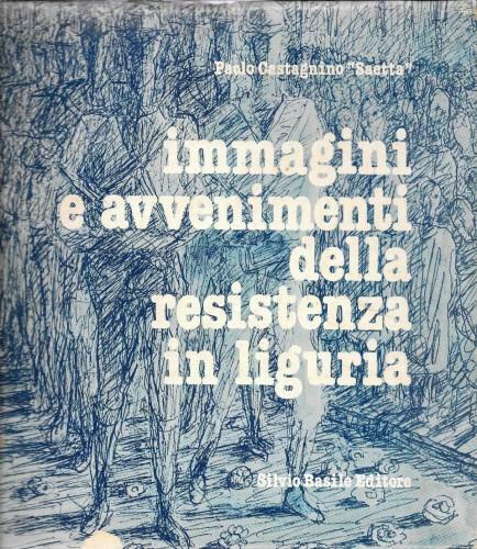 Immagini e avvenimenti della Resistenza in Liguria