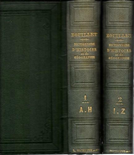 Dictionnaire Universel d'Histoire et de Geographie contenant : l'Histoire proprement …