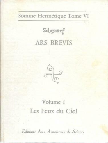 Ars Brevis. Volume 1 - Les Feux du Ciel