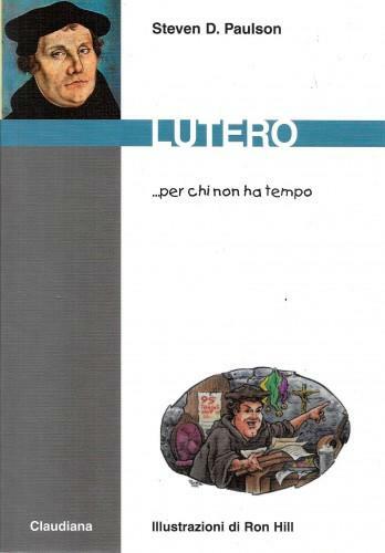 Lutero .per chi non ha tempo