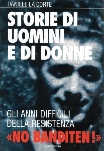 Storie di uomini e di donne. Gli anni difficili della …