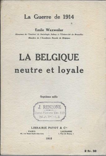 La Belgique neutre et loyale