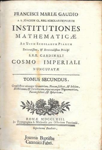 Francisci Mariae Gaudio a S. Joachim Cl. Reg. Scholarum piarum …