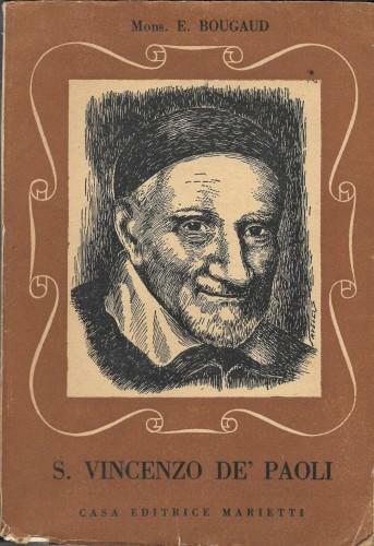S. Vincenzo De' Paoli. Fondatore della Congregazione dei Preti della …