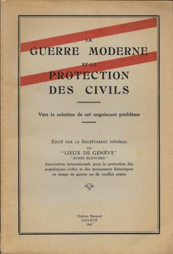 La guerre moderne et la protection des civils. Vers la …