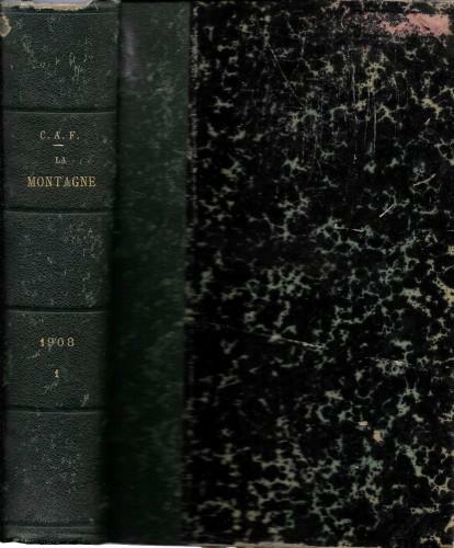 LA MONTAGNE. Revue mensuelle du Club Alpin français, volume 4° …