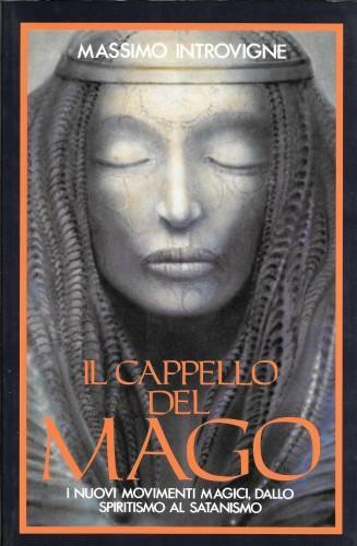 Il cappello del mago. I nuovi movimenti magici, dallo spiritismo …